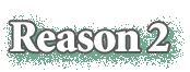 Reason 2